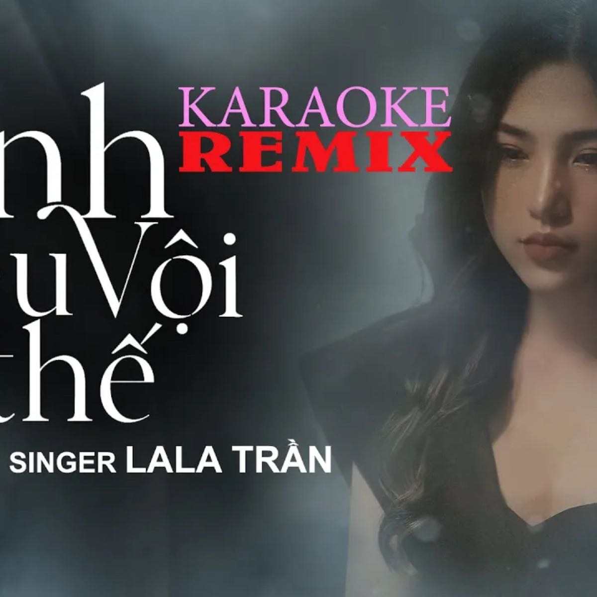 Anh Yêu Vội Thế - Karaoke (remix Version) || Singer: Lala Trần